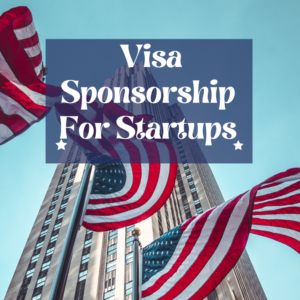 USA Visa Sponsorship For Startups